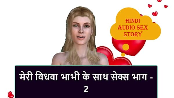 Hindi Audio Sex Story – Sex with my Widow Bhabhi part – 2