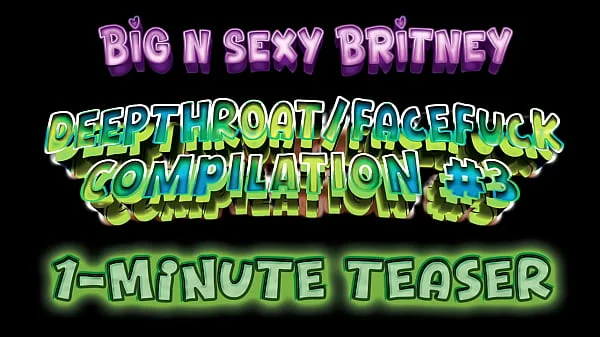 Big N Sexy Britney Deepthroat/Facefuck Compilation Vol 3 – She LOVES to Take Dick Down Her Throat – Amateur POV Porn – 1-Minute Teaser Video
