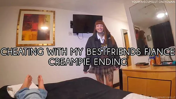 I CHEATED WITH MY BESTFRIENDS FIANCE CREAMPIE ENDING