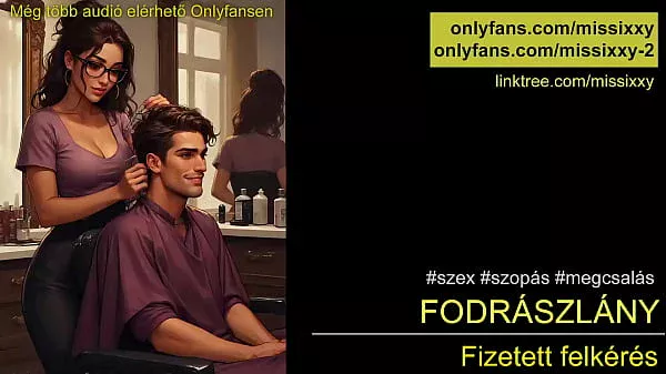 Megdugod a fodrász csajt – magyar audio