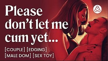 ASMR Audio Porn: Male Daddy Dom Controls Her Orgasm at Home – Edging & Orgasm Control – Erotic Audio Roleplay for Women