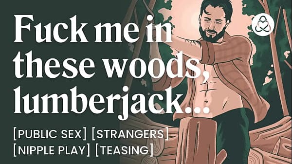 ASMR Audio Porn: Public Sex with a Lumberjack Stranger – Outdoor Fuck & Dirty Talk – Erotic Audio Roleplay for Women