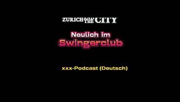Neulich im Schweizer Swingerclub – xxx-Podcast (auf Deutsch)
