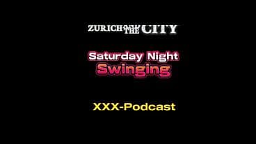 Saturday Night Swinging in Switzerland – xxx-Podcast