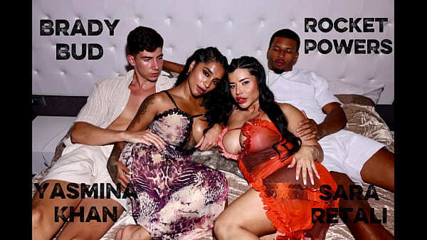 COUPLES SWAP SARA RETALI X YASMINA KHAN X ROCKET POWERS X BRADY BUD SCENE