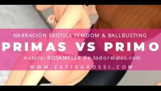 Relato Erotico Primas Versus Primo Ballbusting And Femdom Fetish Voz Real Argentina Asmr Autora Rosameler Voz Zafira Rossi Hot Story Spanish