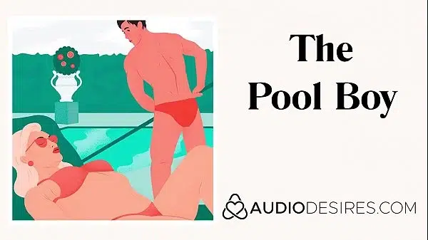The Pool Boy (Erotic Audio for Women, Sexy ASMR)
