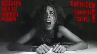 Twisted College Tales – 18 And RUINED – Volume 4 ´