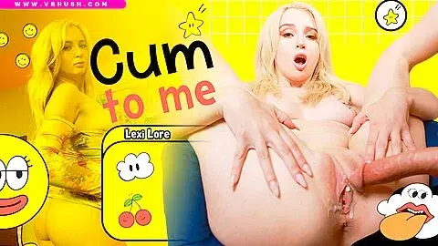Cum To Me With Lexi Lore