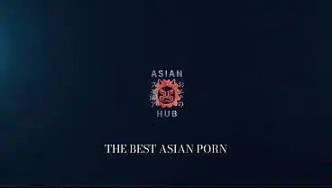 ASIAN HUB – Hot Asian Girl Having a Wild Time