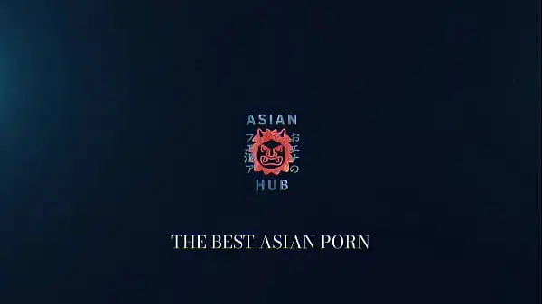 ASIAN HUB – Sexy Asian Beauty Sucking and Playing Hard