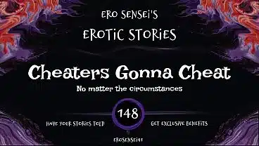 Cheaters Gonna Cheat (Erotic Audio for Women) [ESES148]