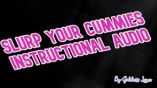 Slurp your cummies Instructional Audio by Goddess Lana